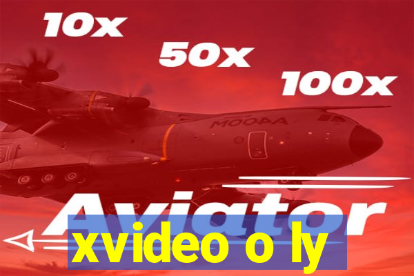 xvideo o ly